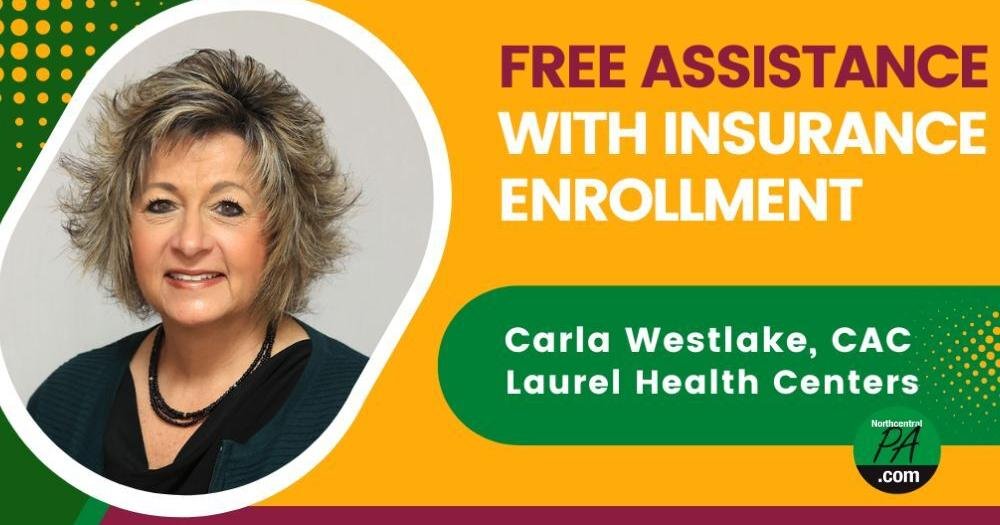 Laurel Health Centers offer free health insurance enrollment counseling – NorthcentralPA.com