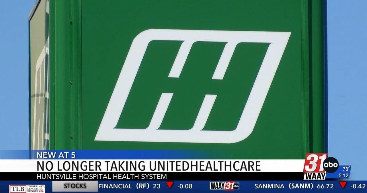 Huntsville Hospital no longer taking UnitedHealthcare – WAAY