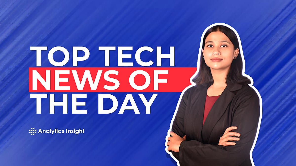 Welcome to Analytics Insight! Your daily source for the latest tech trends, innovations, and industry updates. – Analytics Insight